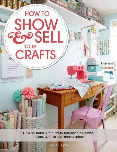 How to Show and Sell Your Crafts.jpg