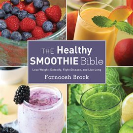 The Health Smoothie Bible