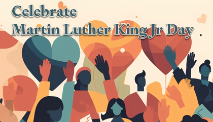Celebrate Martin Luther King Jr Day