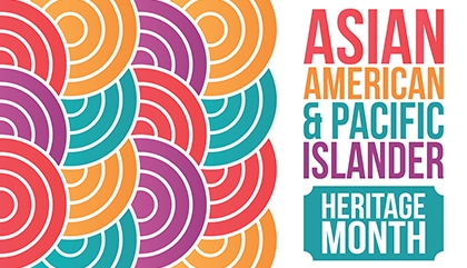 Celebrate Asian American & Pacific Islander Month